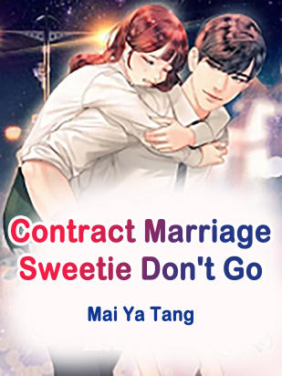 Contract Marriage: Sweetie, Don't Go